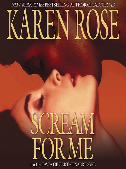 Title details for Scream for Me by Karen Rose - Wait list